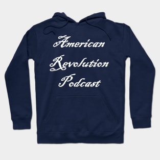 American Revolution Podcast - white logo Hoodie